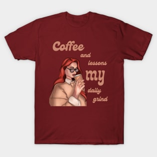 teacher and coffee t-shirt T-Shirt
